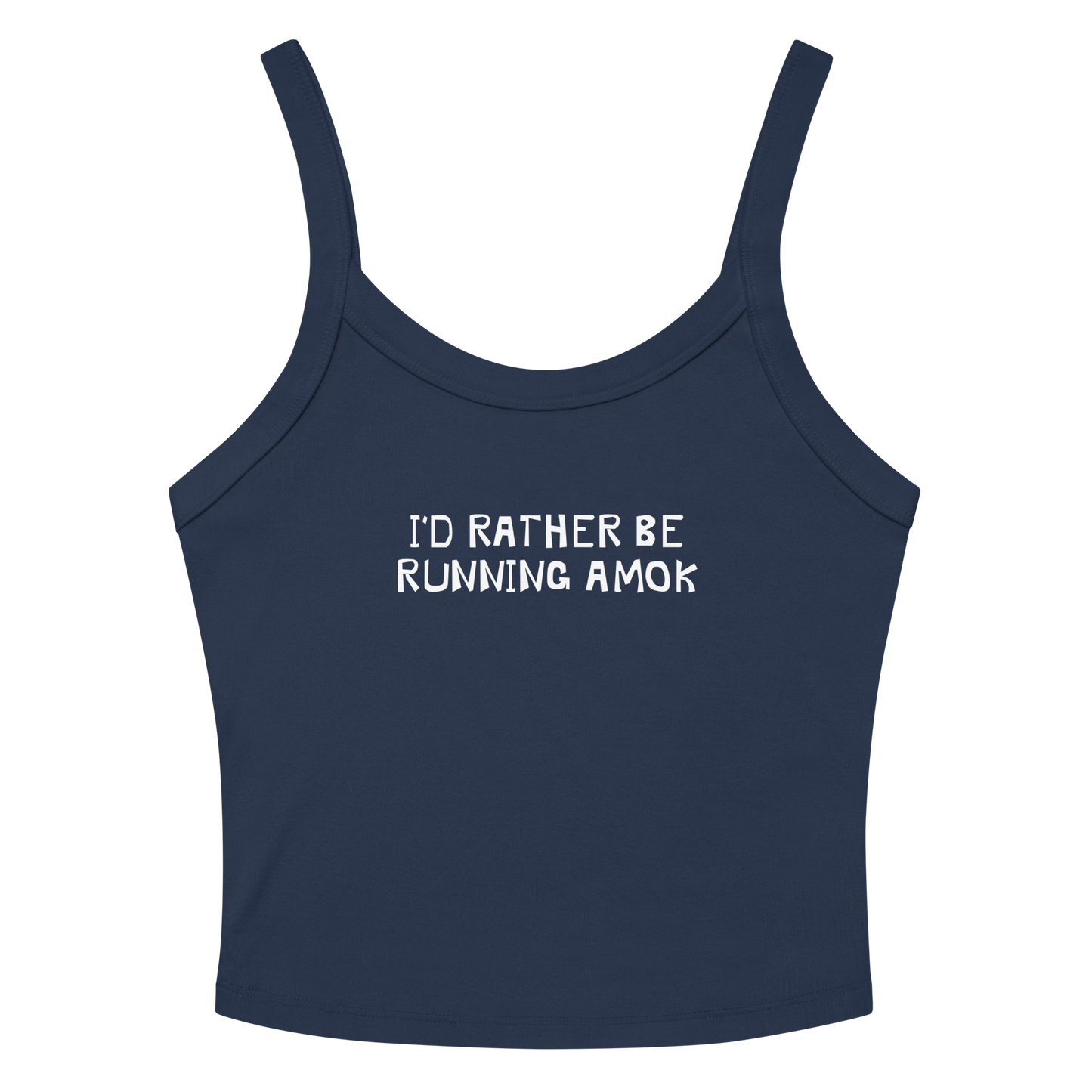 "I’d rather be running amok" printed on a solid navy blend women's micro-rib tanktop laying on a flat surface amongst sunglasses and shorts