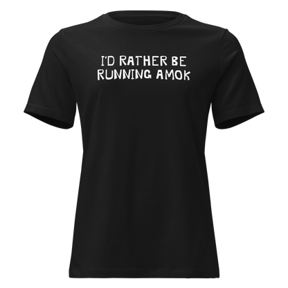 "I’d rather be running amok" printed on a black on an invisible / simulated body