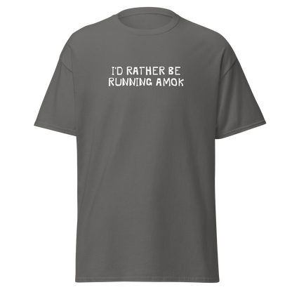 "I’d rather be running amok" printed on a charcoal on an invisible body