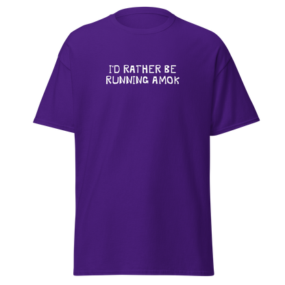 "I’d rather be running amok" printed on a purple on an invisible body