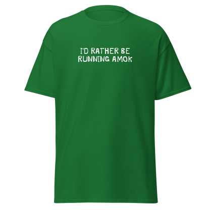 "I’d rather be running amok" printed on a turf green on an invisible body