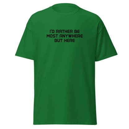 "I’d rather be most anywhere but here" printed on a turf green on an invisible body
