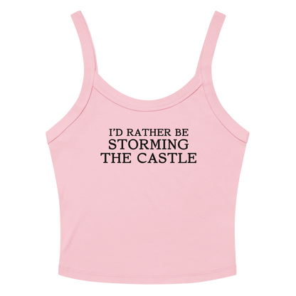 "I'd rather be storming the castle" printed on a solid pink blend tbd