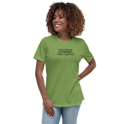 "I'd rather be storming the castle" printed on a leaf women's relaxed t-shirt worn by a female