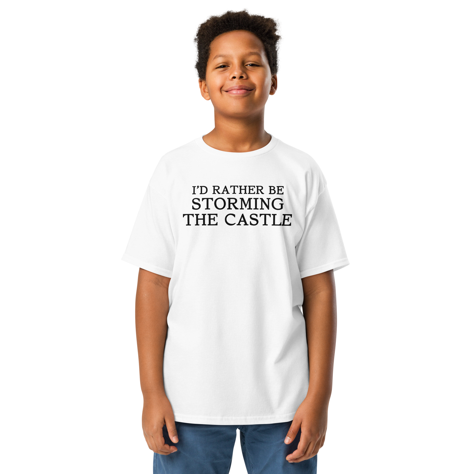 "I'd rather be storming the castle" printed on a white youth classic tee worn by a male