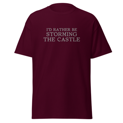 "I'd rather be storming the castle" printed on a maroon on an invisible body