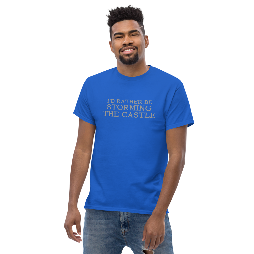 "I'd rather be storming the castle" printed on a royal unisex classic tee worn by a male