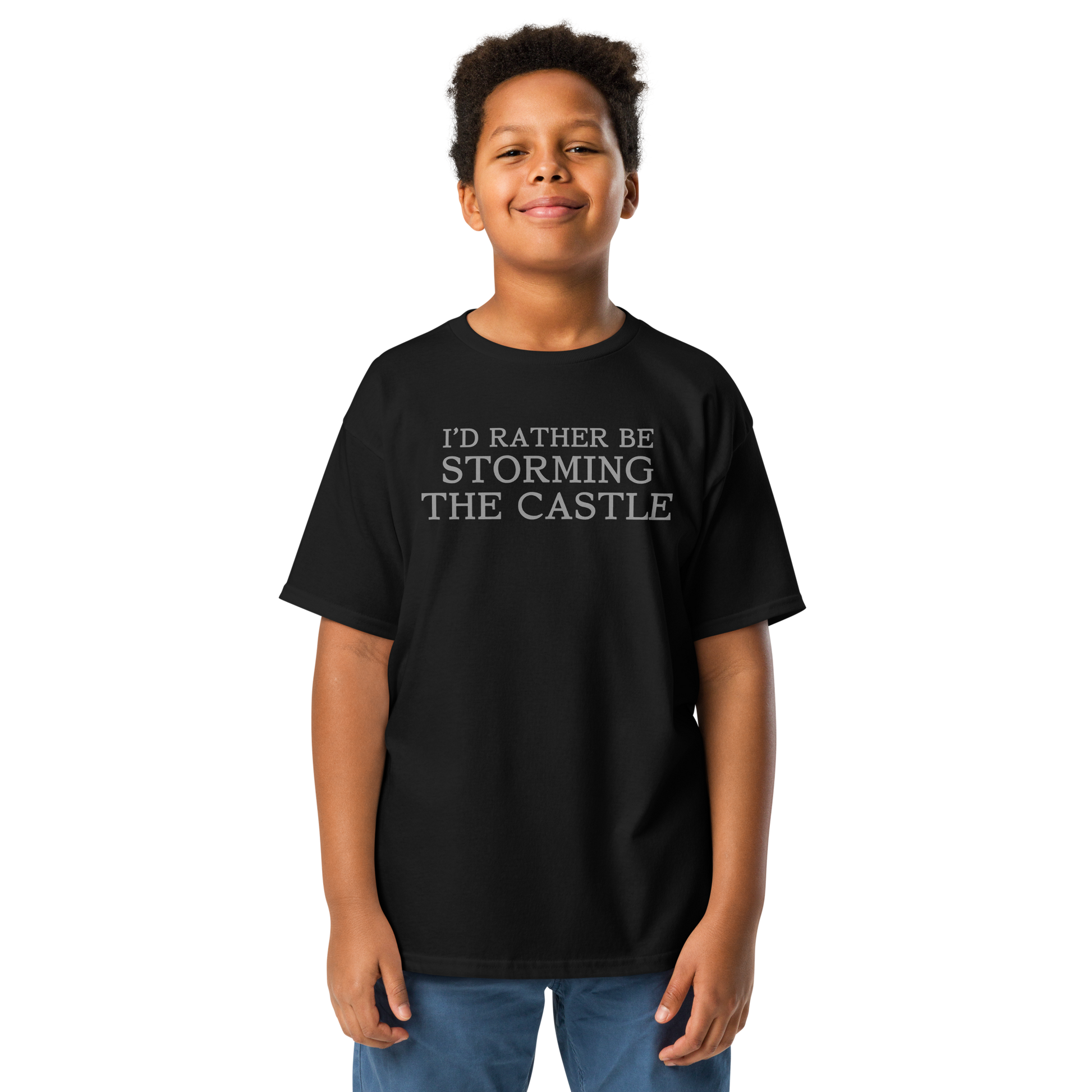 "I'd rather be storming the castle" printed on a black youth classic tee worn by a male