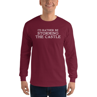 "I'd rather be storming the castle" printed on a maroon men's long sleeve shirt worn by a male