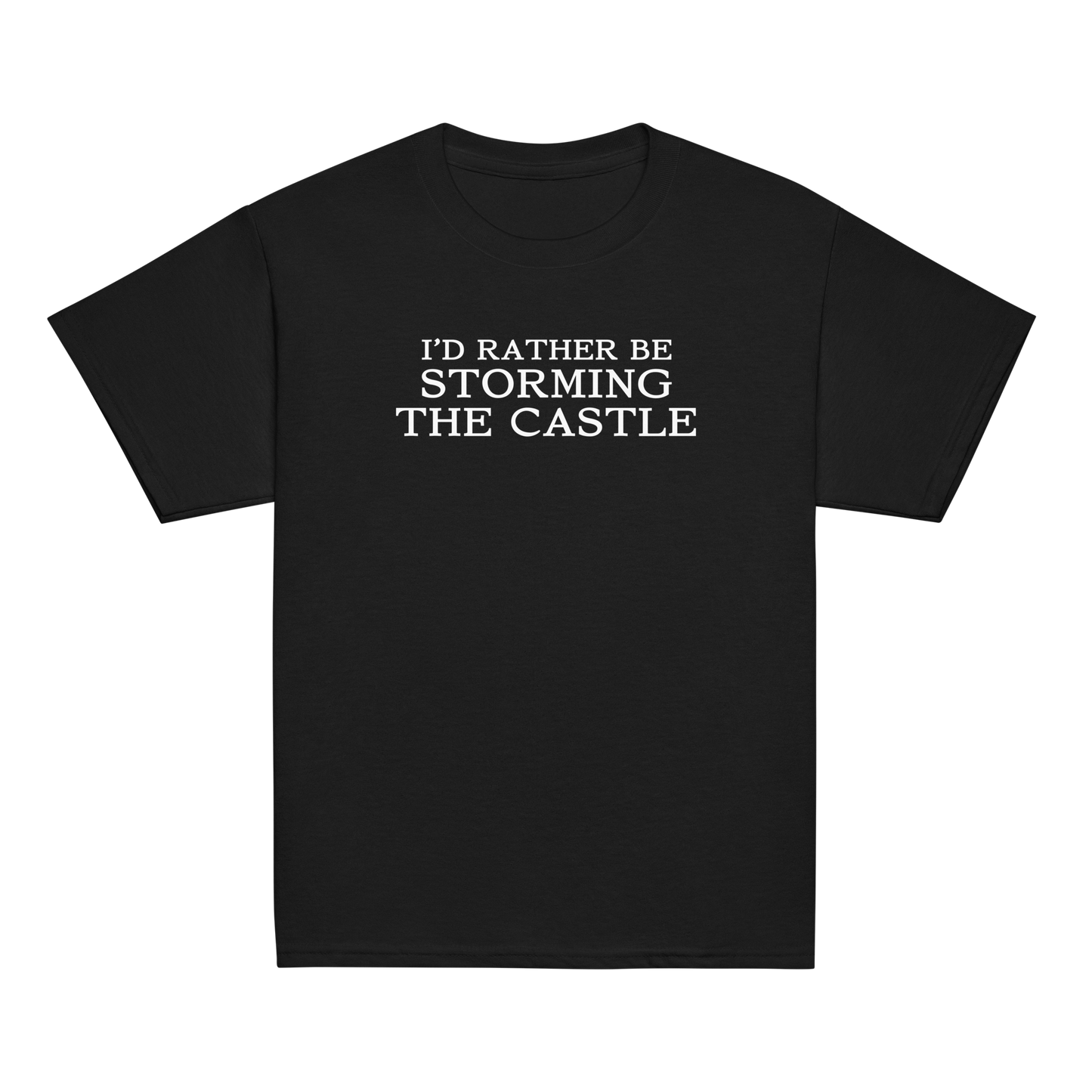 "I'd rather be storming the castle" printed on a black youth classic tee laying on a flat surface