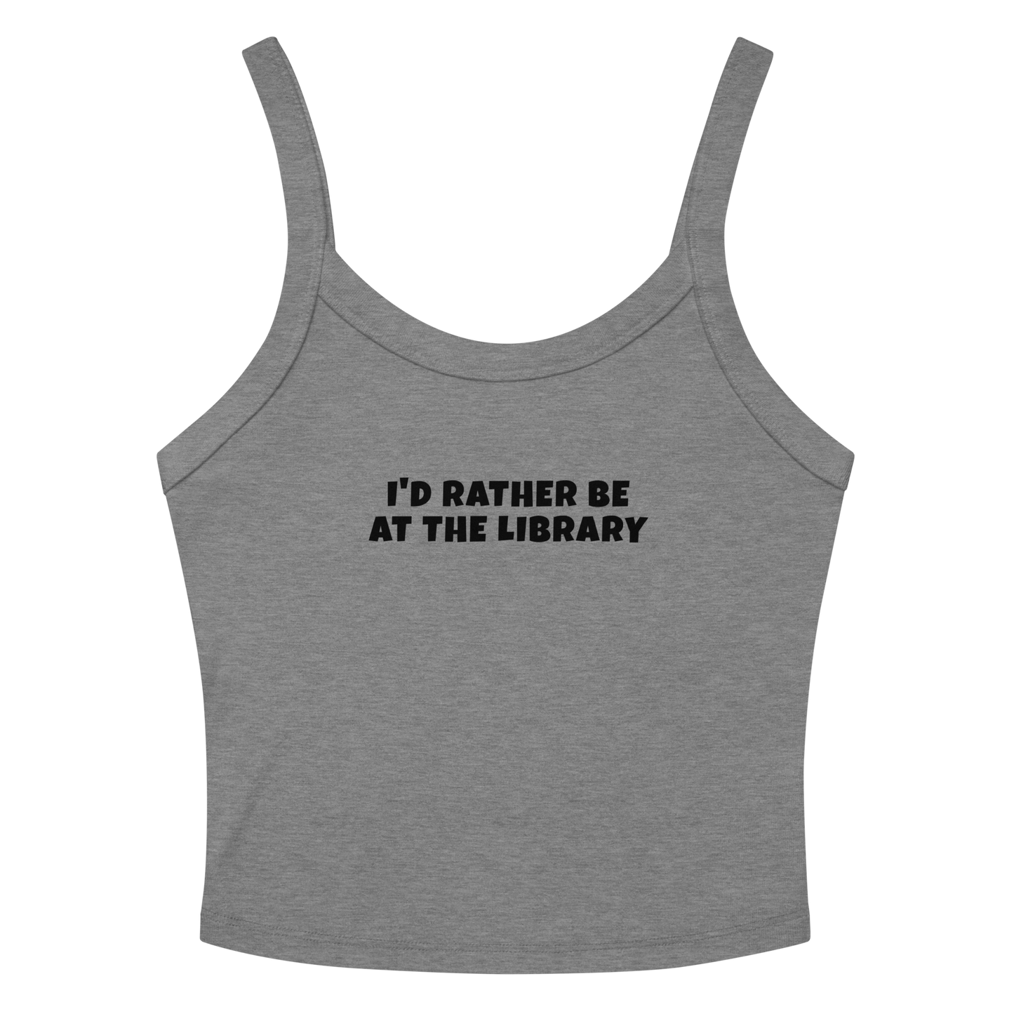 "I’d rather be at the library" printed on a athletic heather women's micro-rib tanktop laying on a flat surface amongst sunglasses and shorts