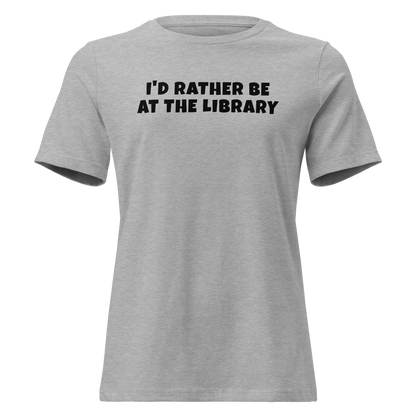 "I’d rather be at the library" printed on a athletic heather on an invisible / simulated body