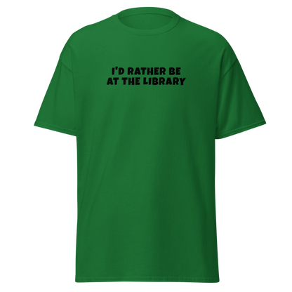 "I’d rather be at the library" printed on a turf green on an invisible body