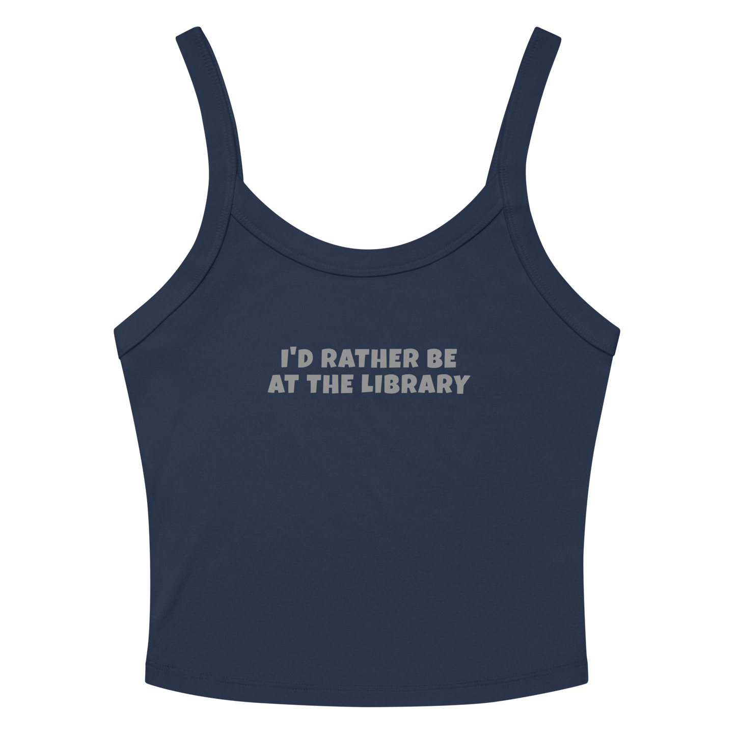 "I’d rather be at the library" printed on a solid navy blend women's micro-rib tanktop laying on a flat surface amongst sunglasses and shorts