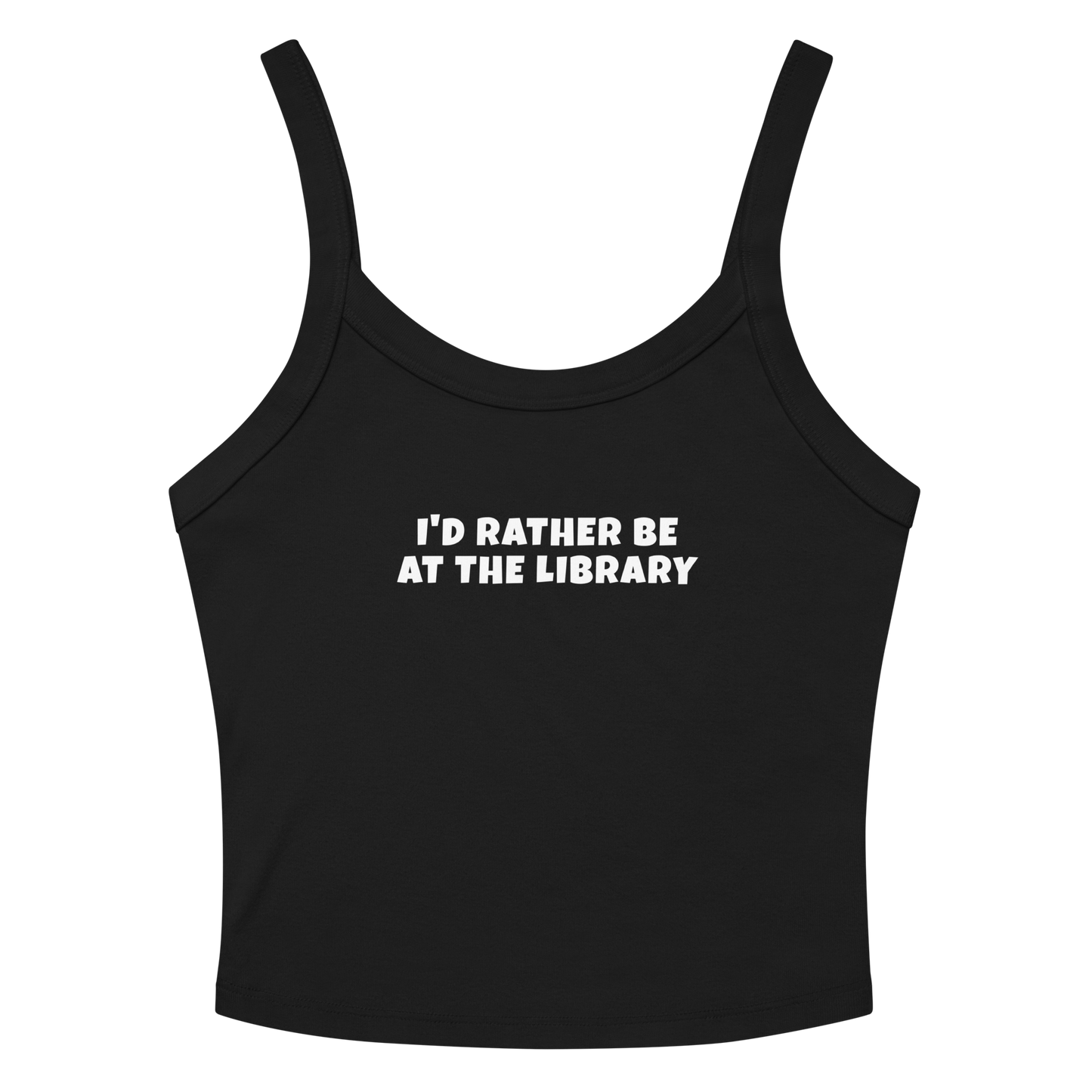 "I’d rather be at the library" printed on a solid black blend women's micro-rib tanktop laying on a flat surface amongst sunglasses and shorts