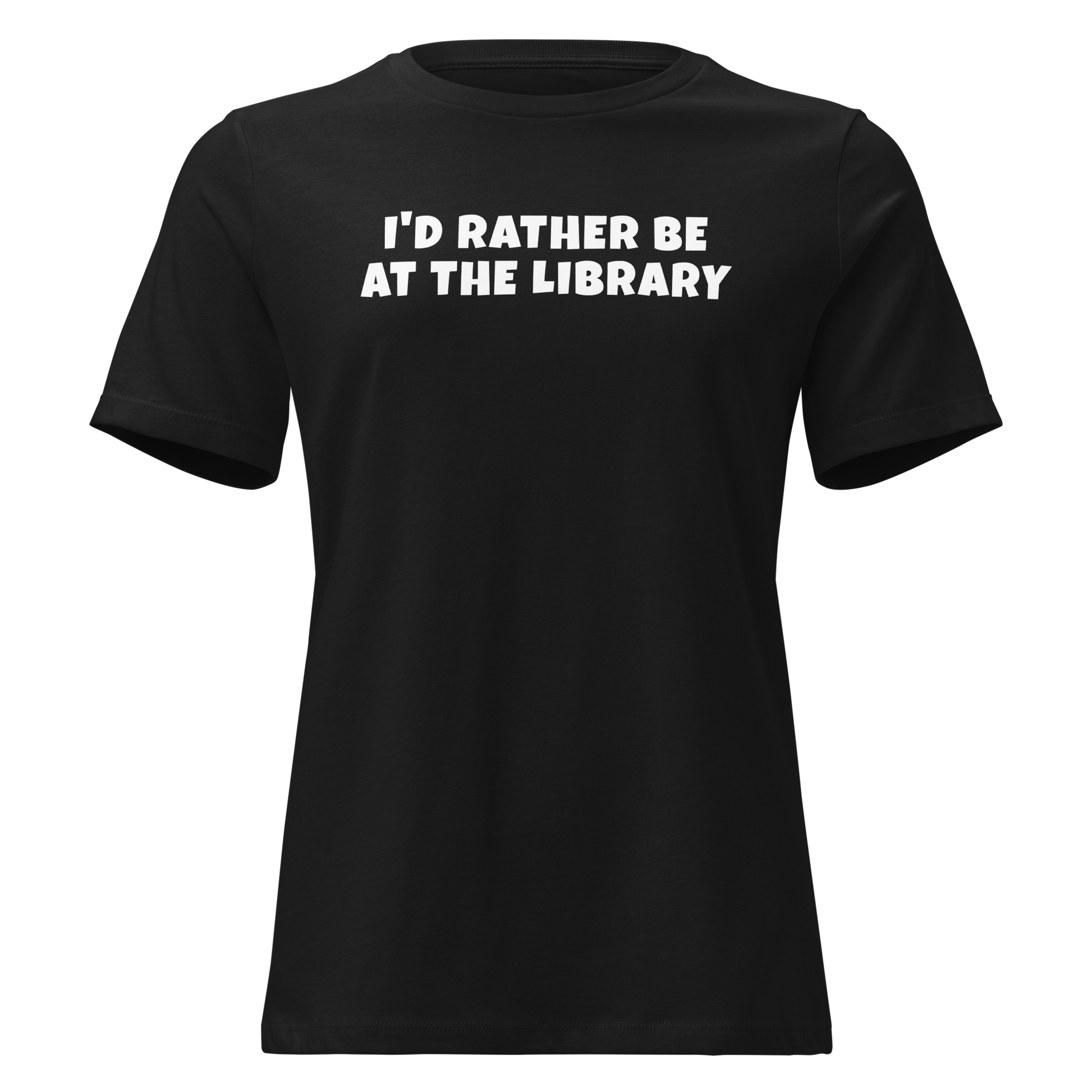 "I’d rather be at the library" printed on a black on an invisible / simulated body