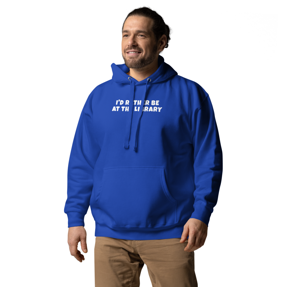 "I’d rather be at the library" printed on a team royal unisex hoodie worn by a male