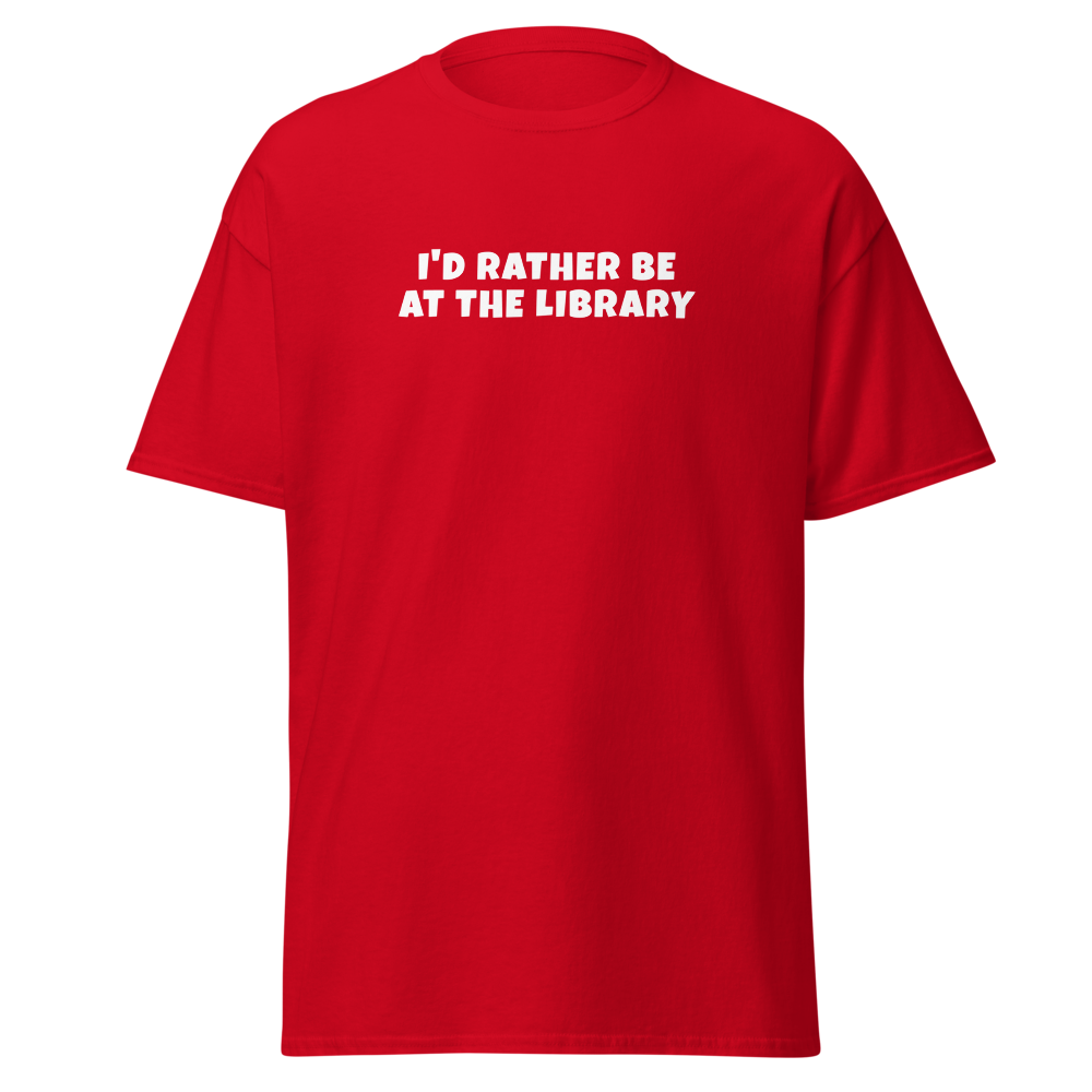 "I’d rather be at the library" printed on a red on an invisible body