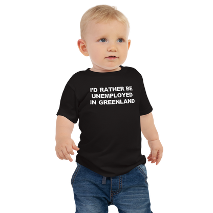 "I'd rather be unemployed in greenland" printed on a black baby jersey short sleeve tee worn by a male