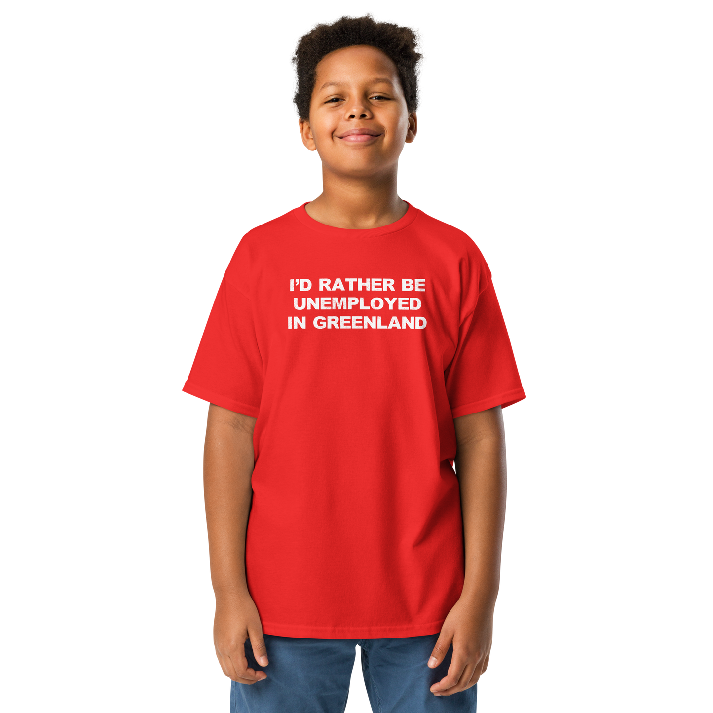 "I'd rather be unemployed in greenland" printed on a red youth classic tee worn by a male