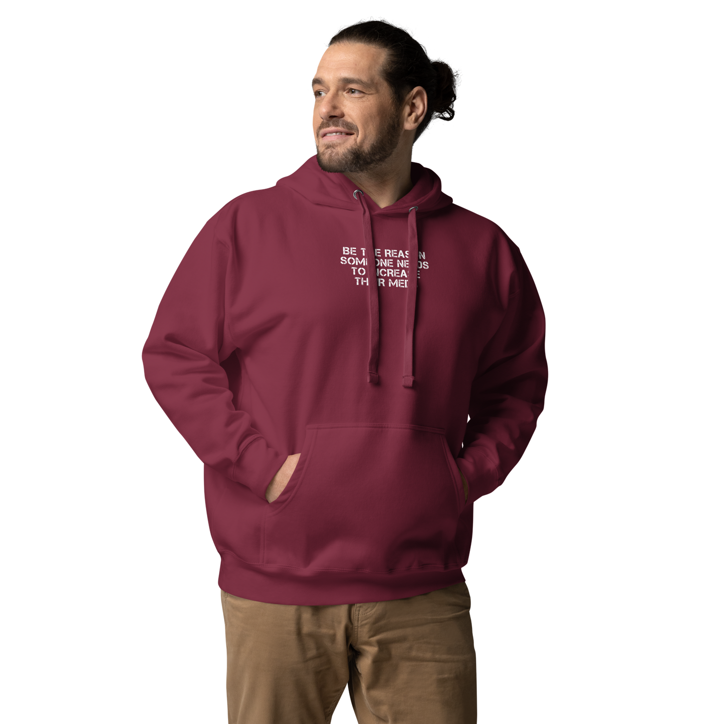 "Be the reason someone needs to increase their meds" printed on a maroon unisex hoodie worn by a male