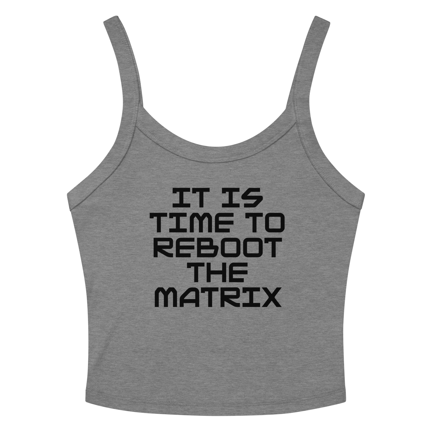 "It's time to reboot the matrix" printed on a athletic heather women's micro-rib tanktop laying on a flat surface amongst sunglasses and shorts