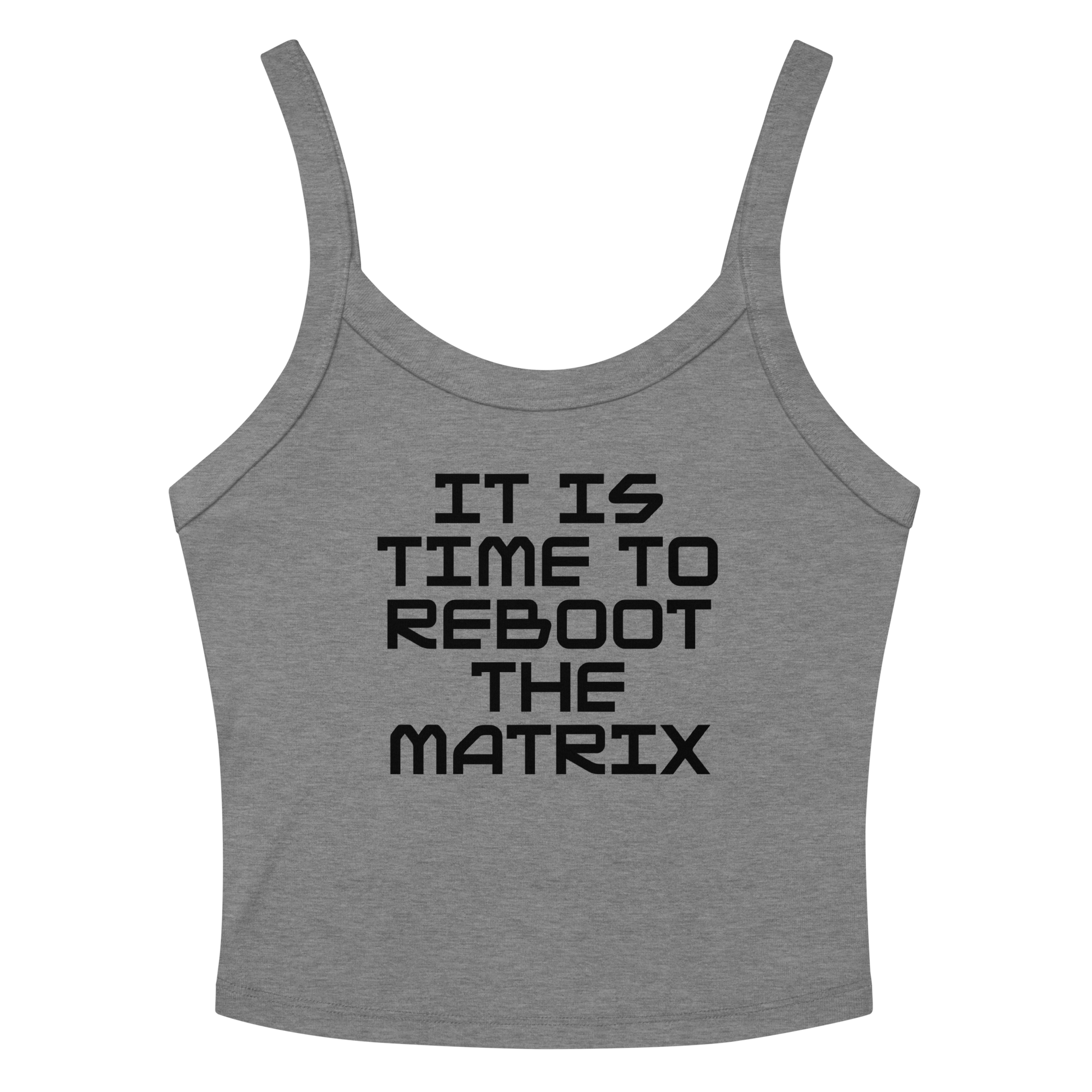 "It's time to reboot the matrix" printed on a athletic heather women's micro-rib tanktop laying on a flat surface amongst sunglasses and shorts