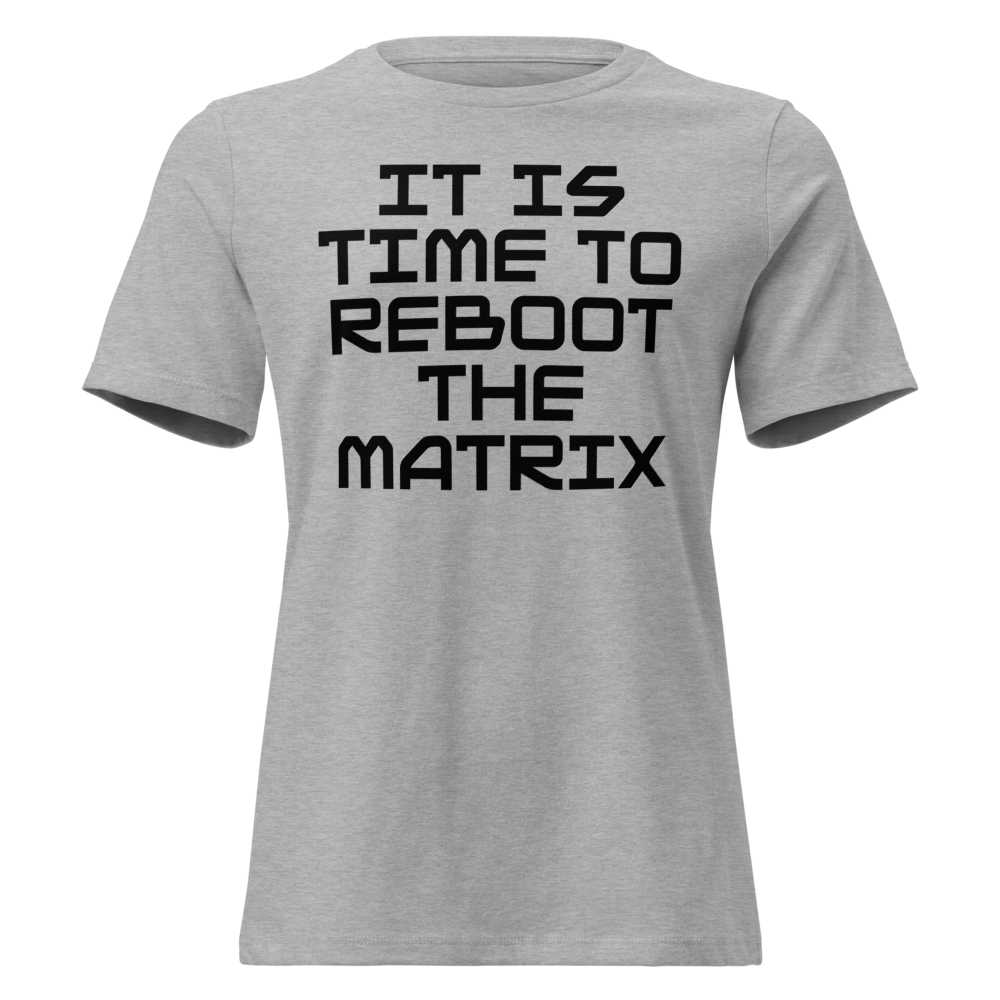 "It's time to reboot the matrix" printed on a athletic heather on an invisible / simulated body