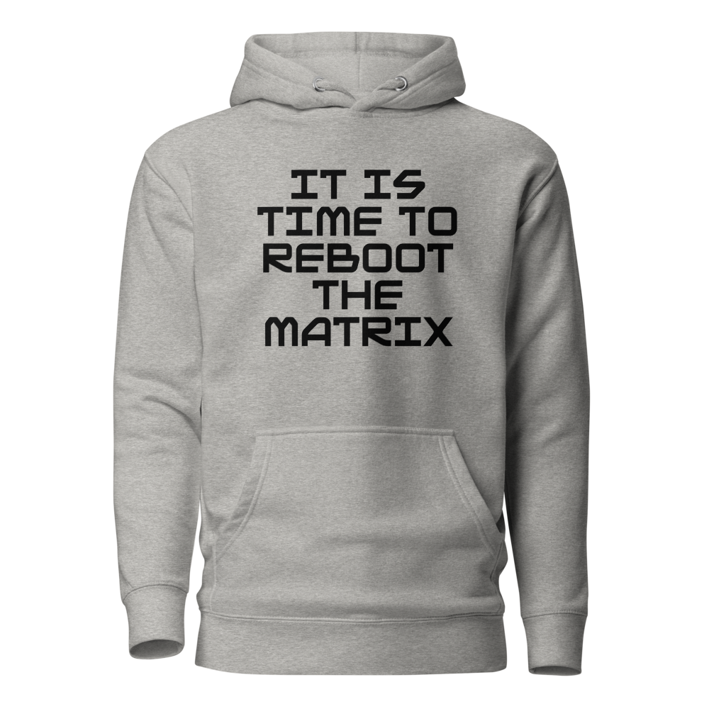 "It's time to reboot the matrix" printed on a carbon grey on an invisible / simulated body