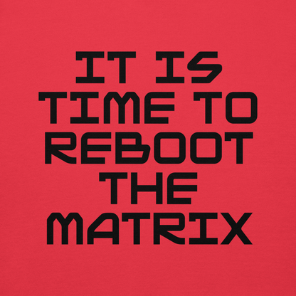 "It's time to reboot the matrix" printed on a team red background