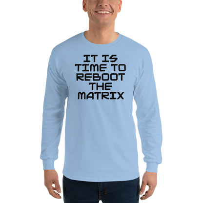 "It's time to reboot the matrix" printed on a light blue men's long sleeve shirt worn by a male