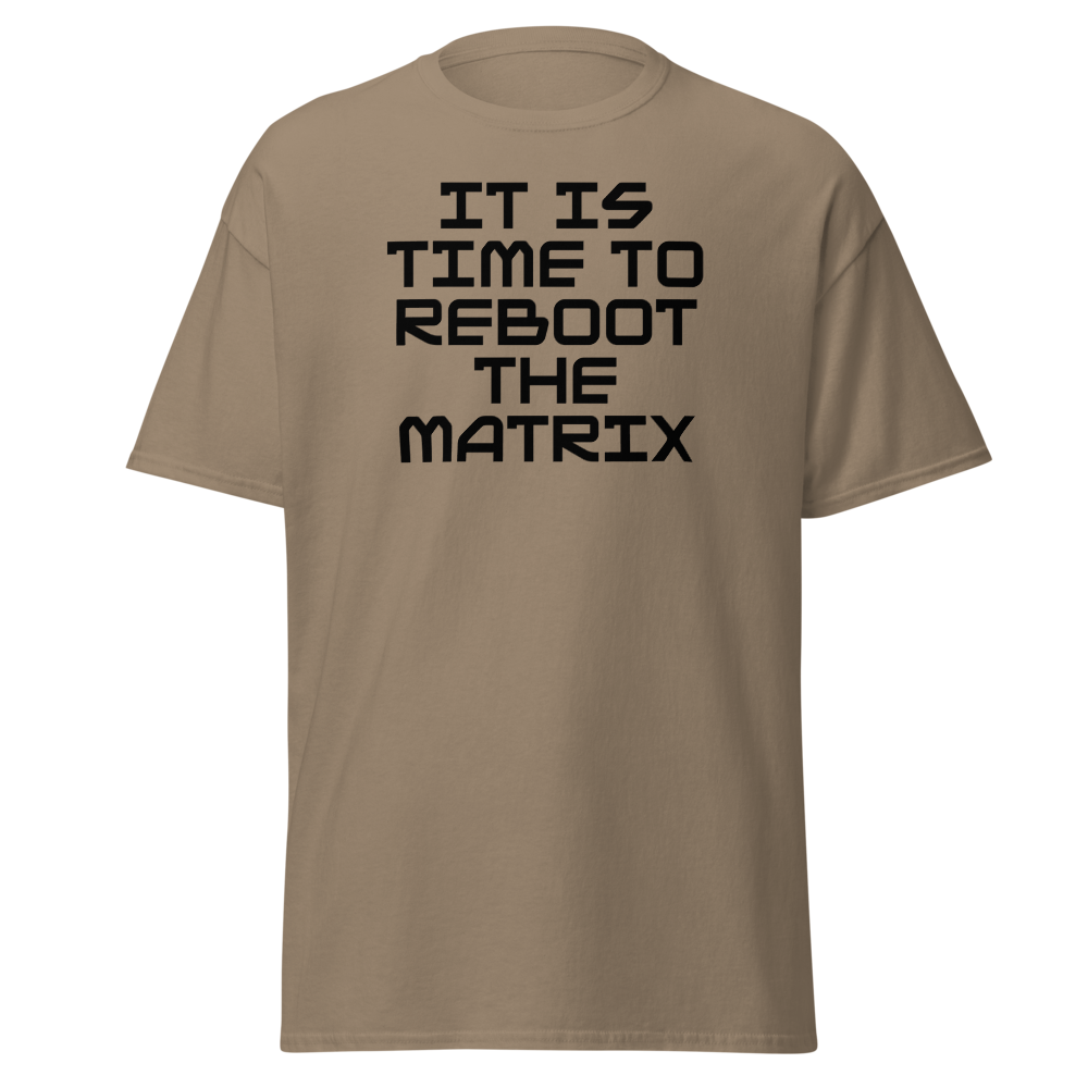 "It's time to reboot the matrix" printed on a brown savana on an invisible body