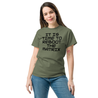 "It's time to reboot the matrix" printed on a military green unisex classic tee worn by a female