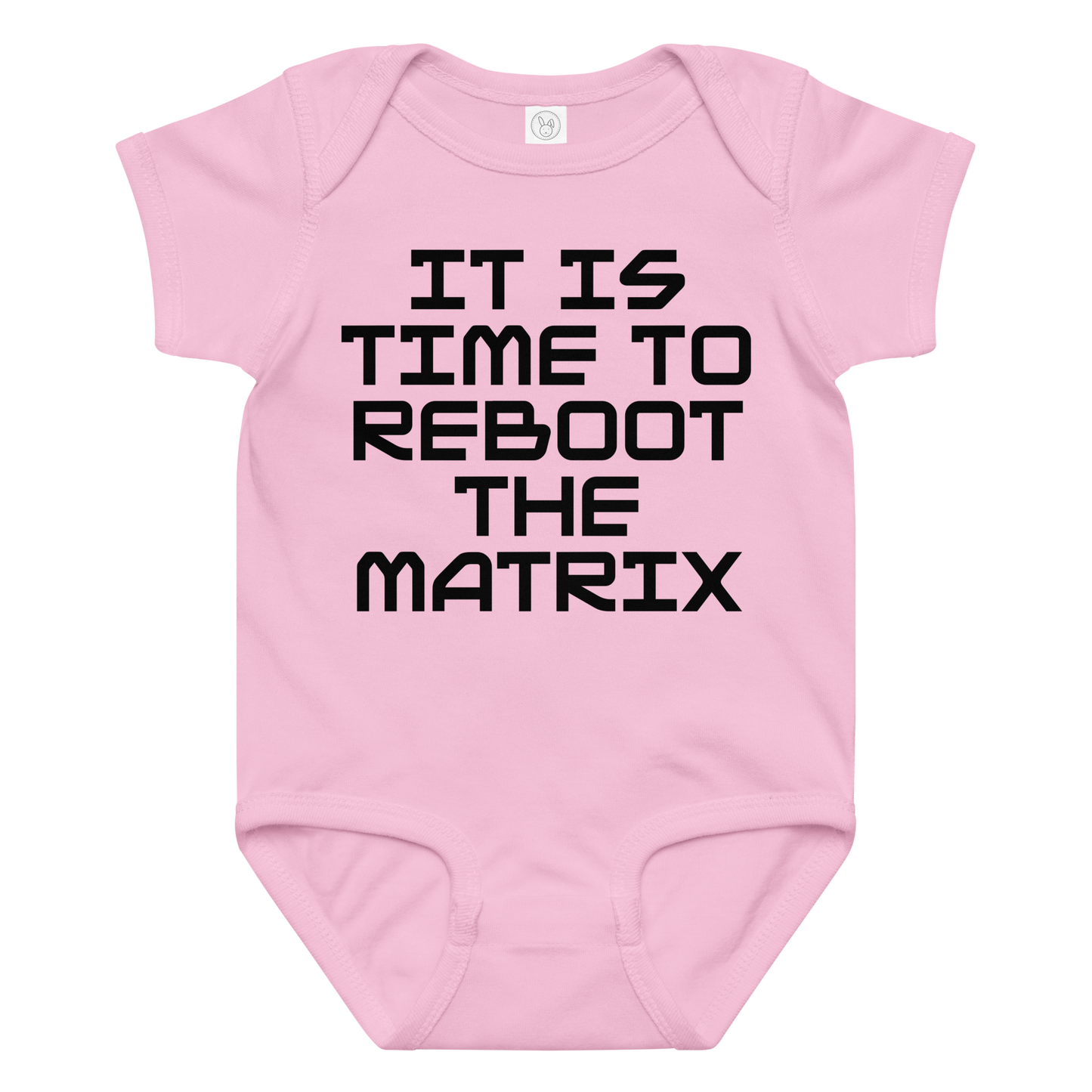 "It's time to reboot the matrix" printed on a pink baby jersey bodysuit laying on a flat surface amongst other clothes