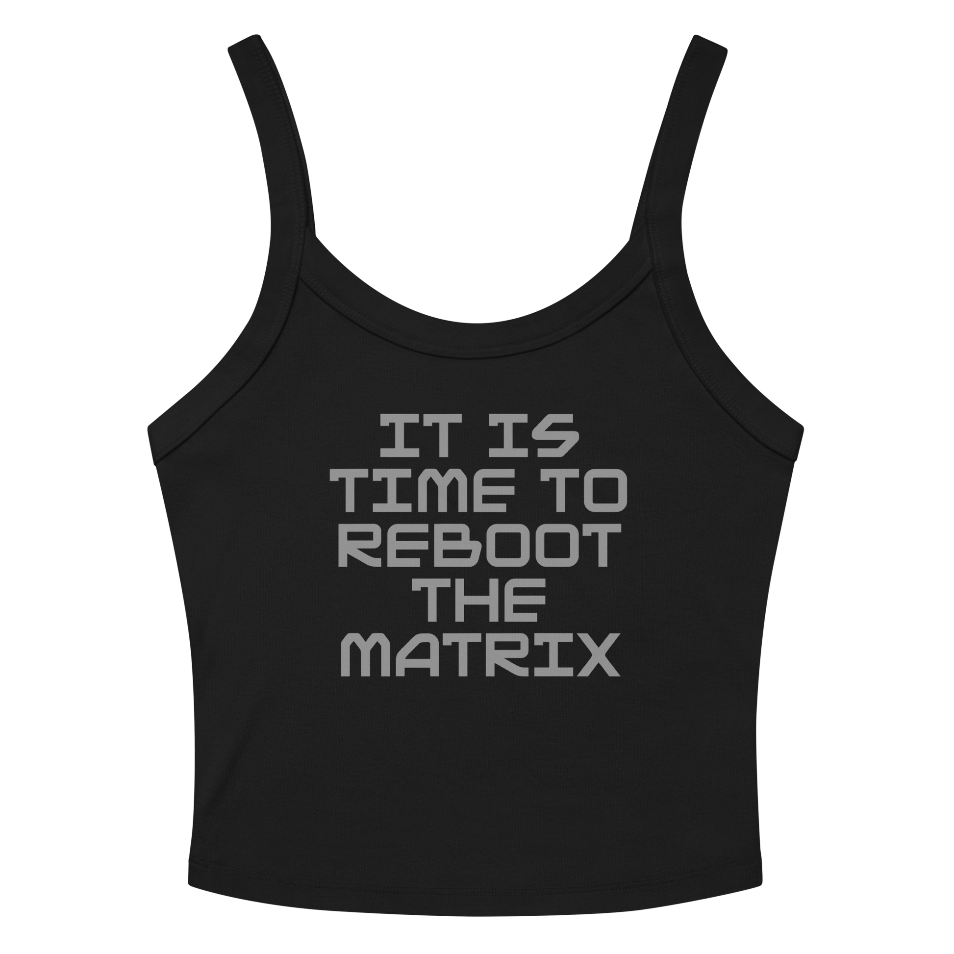 "It's time to reboot the matrix" printed on a solid black blend tbd