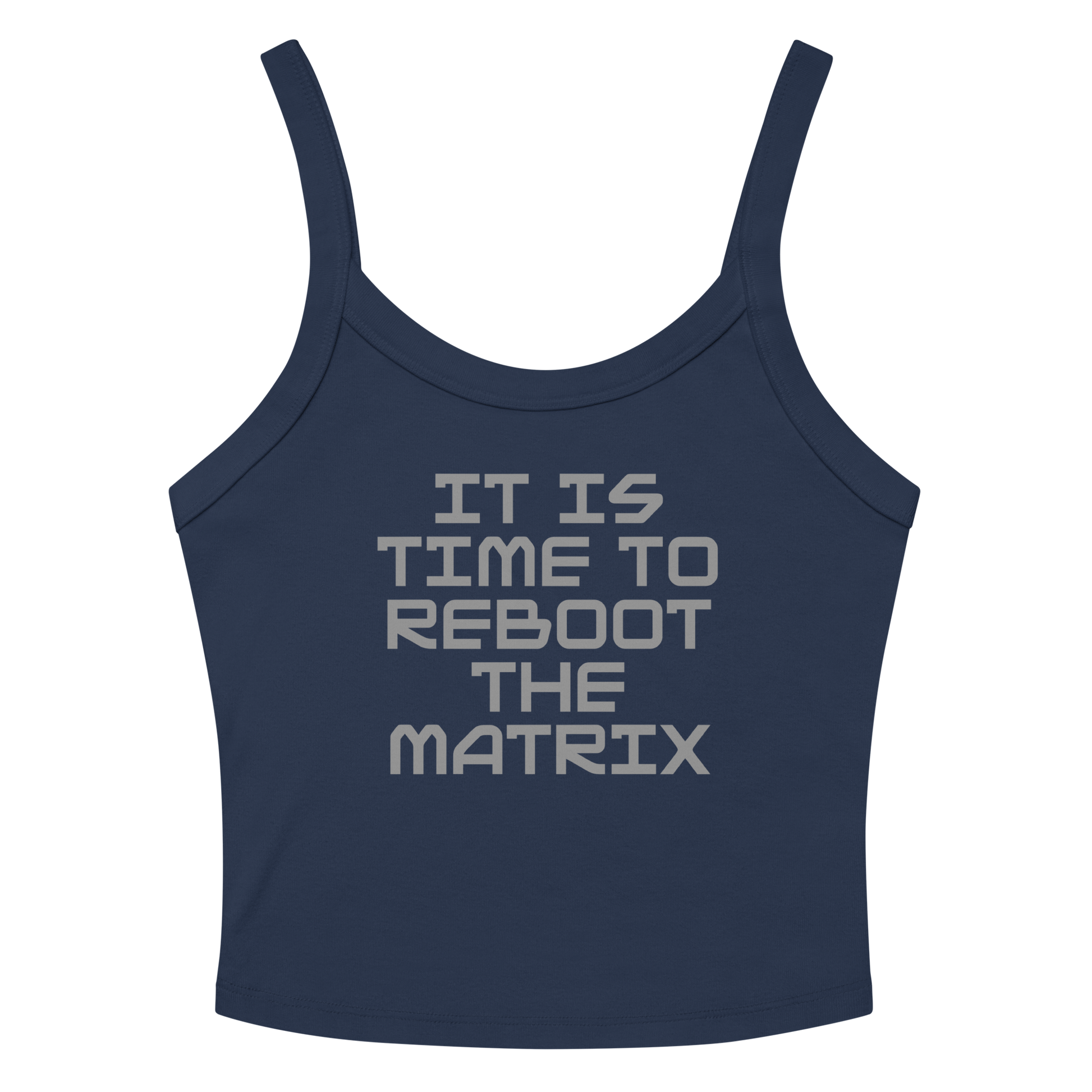 "It's time to reboot the matrix" printed on a solid navy blend women's micro-rib tanktop laying on a flat surface amongst sunglasses and shorts