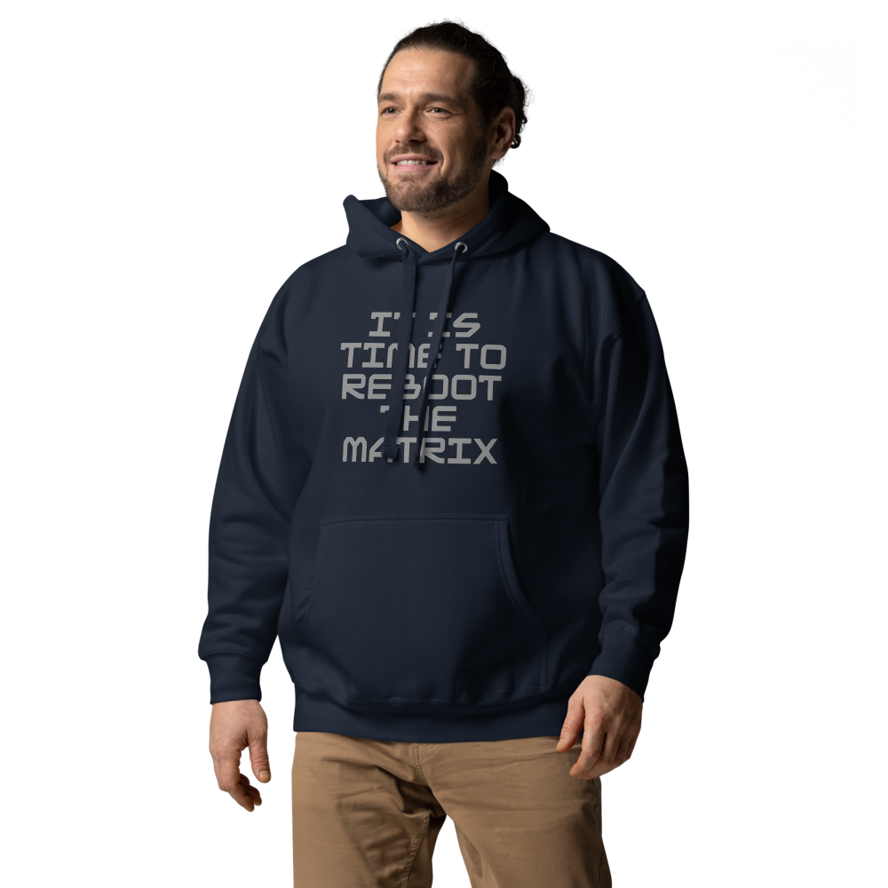"It's time to reboot the matrix" printed on a navy blazer unisex hoodie worn by a male