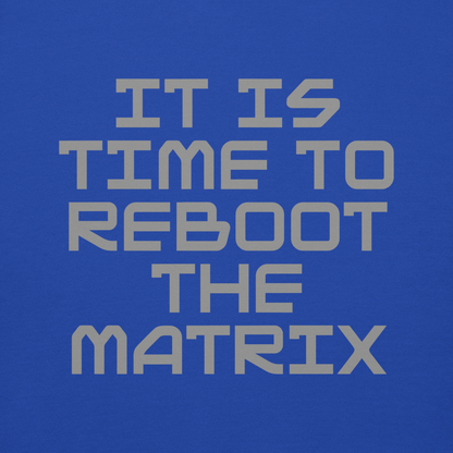 "It's time to reboot the matrix" printed on a team royal background