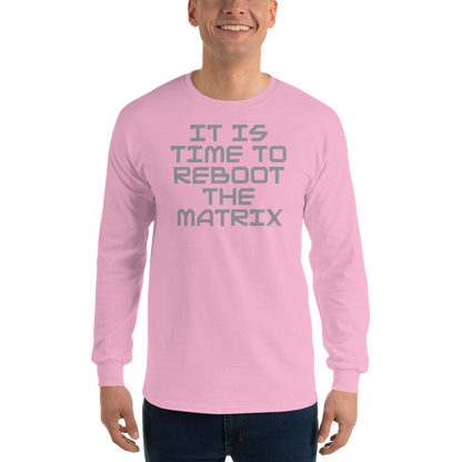 "It's time to reboot the matrix" printed on a light pink men's long sleeve shirt worn by a male