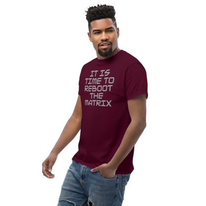 "It's time to reboot the matrix" printed on a maroon unisex classic tee worn by a male