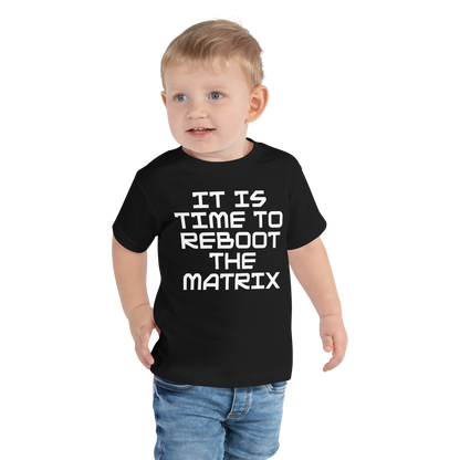 "It's time to reboot the matrix" printed on a black toddler short sleeve tee worn by a male