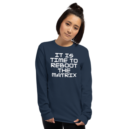 "It's time to reboot the matrix" printed on a navy men's long sleeve shirt worn by a female