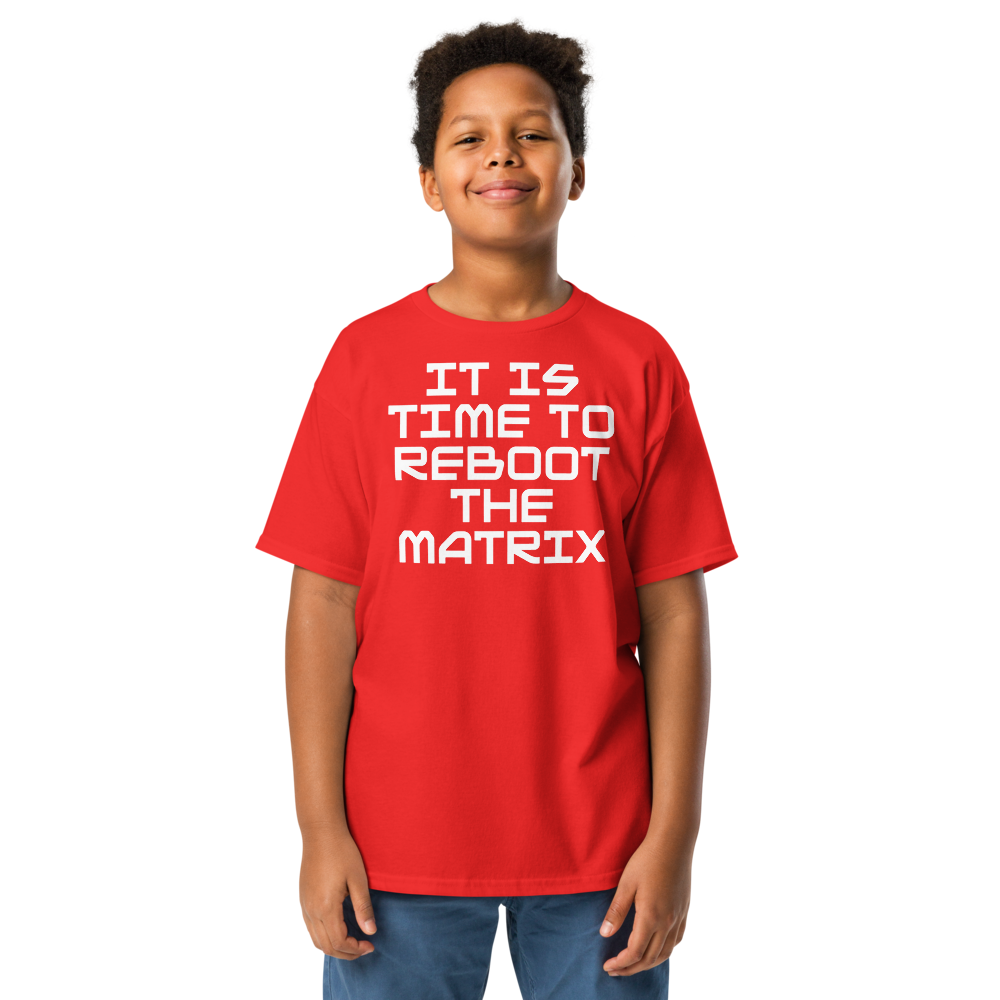 "It's time to reboot the matrix" printed on a red youth classic tee worn by a male