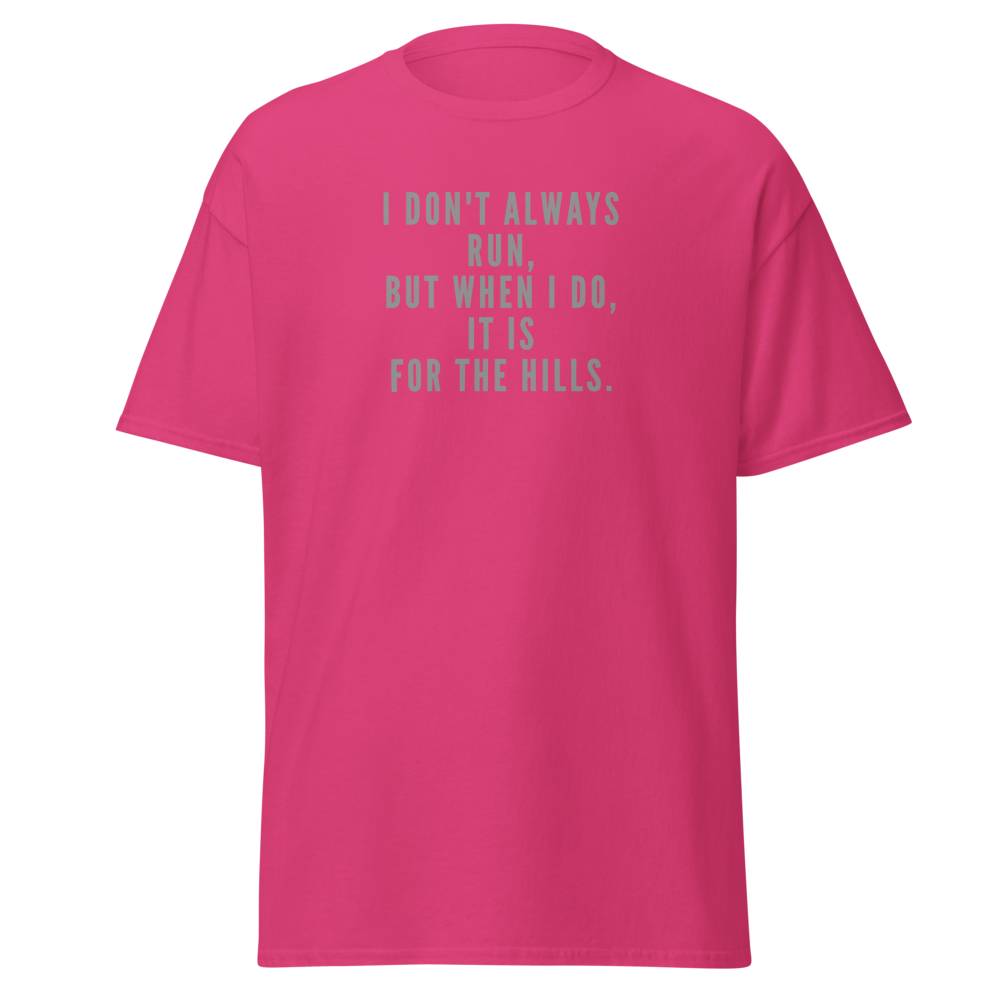 "I don't always run, but when I do, it is for the hills." printed on a heliconia on an invisible body