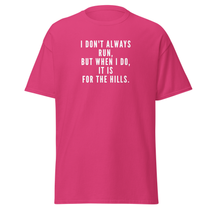 "I don't always run, but when I do, it is for the hills." printed on a heliconia on an invisible body