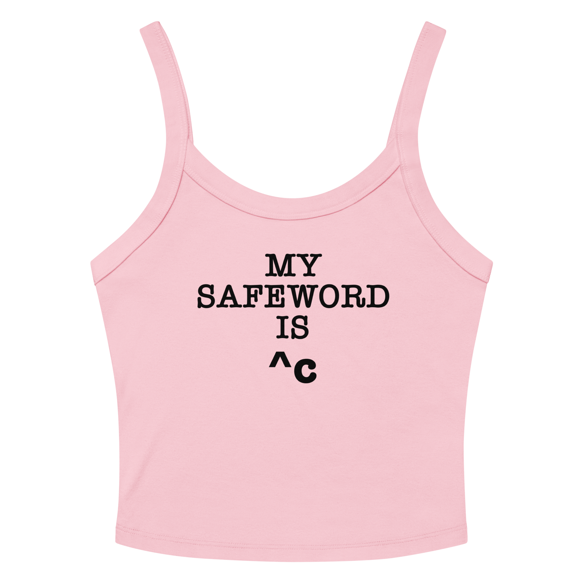 "My Safe Word Is ^C" printed on a solid pink blend women's micro-rib tanktop laying on a flat surface amongst sunglasses and shorts