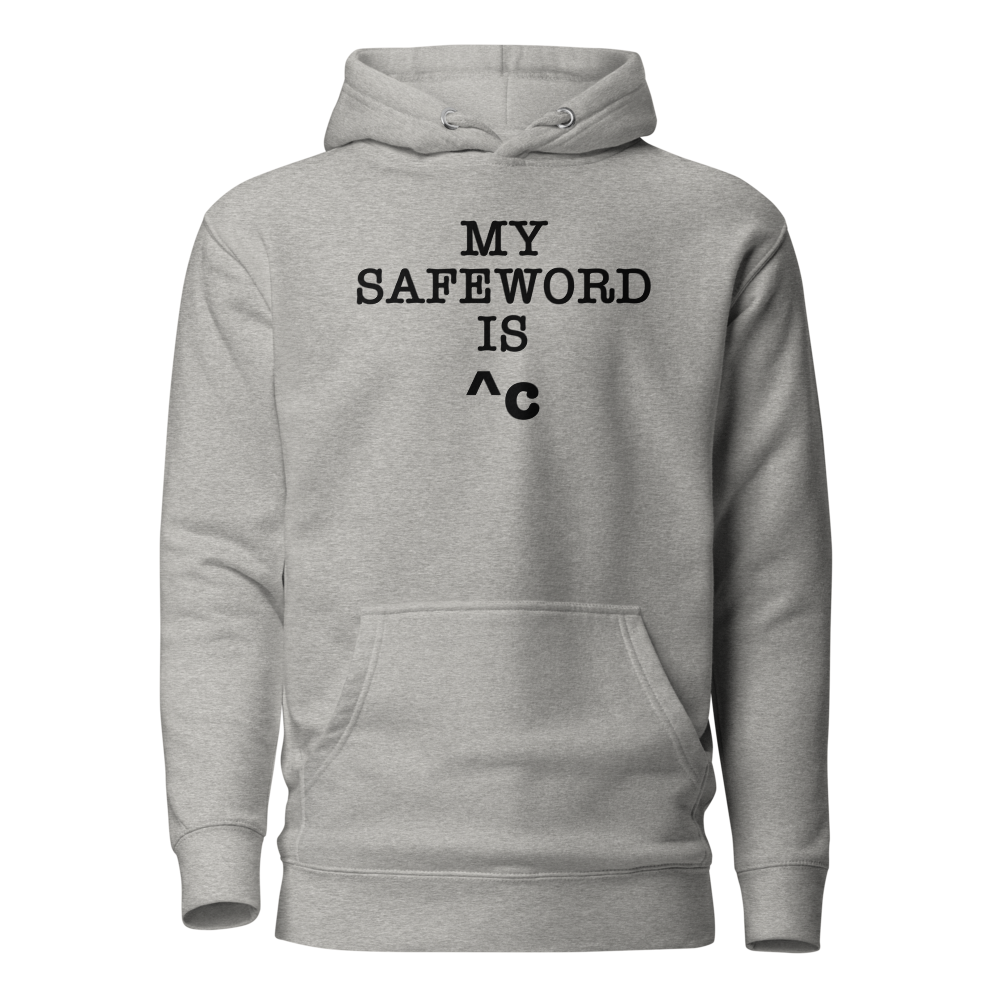 "My Safe Word Is ^C" printed on a carbon grey on an invisible / simulated body