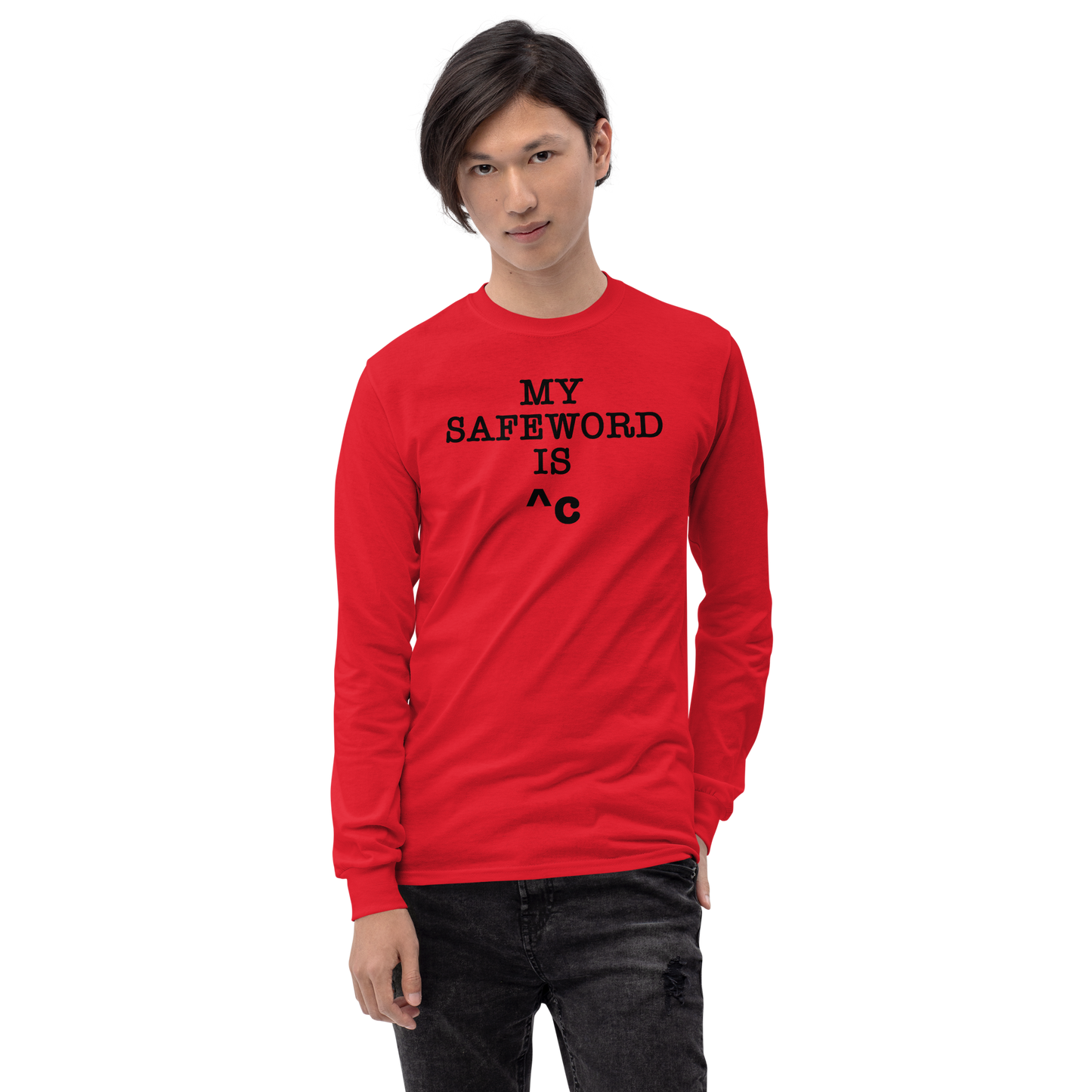 "My Safe Word Is ^C" printed on a red men's long sleeve shirt worn by a male