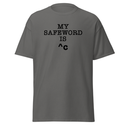 "My Safe Word Is ^C" printed on a charcoal on an invisible body