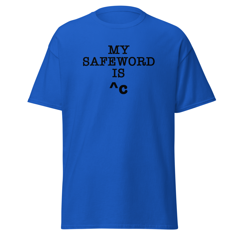 "My Safe Word Is ^C" printed on a royal on an invisible body